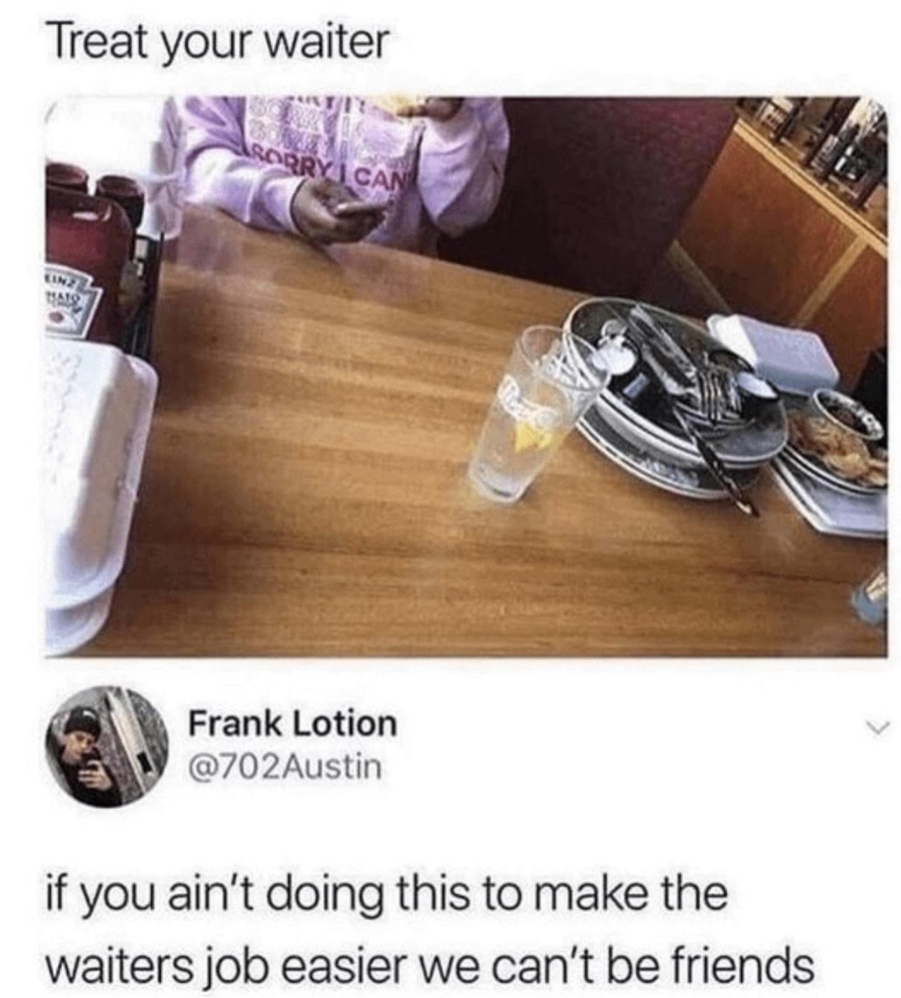 35 Random Memes To Start Your Day On A Laughter Note 21 Treat your waiter