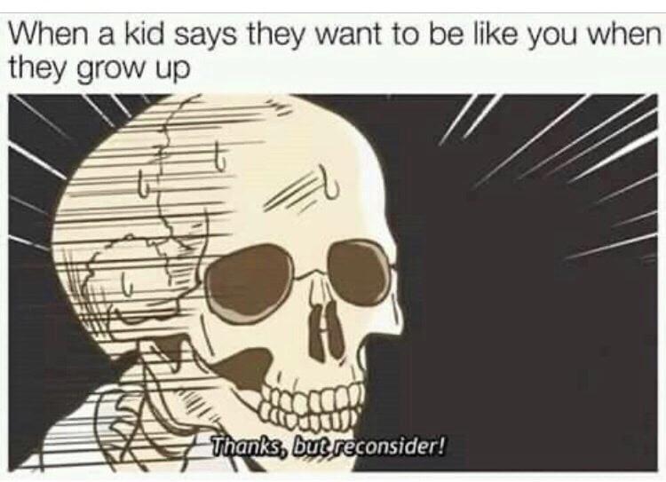 A Haphazard Assortment Of Memes To Make You Feel Relevant 25 When a kid says