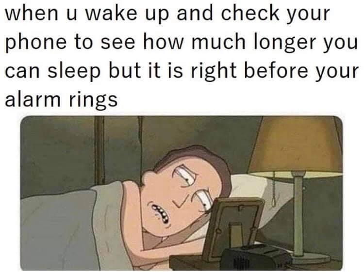 20 Funny Sleep Memes Every Night Owl Can Relate To 18 When you wake up and check your phone