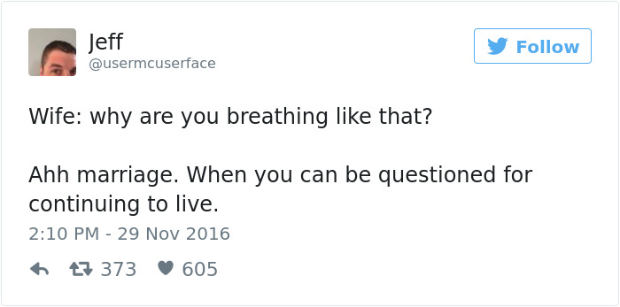 31 Funny Marriage Tweets That Perfectly Sum Up Married Life 33 Why are you breathing