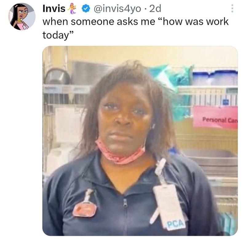 25 Relatable Work Memes That Capture the Essence of Office Banter 4 how was work today - Relatable Work Memes