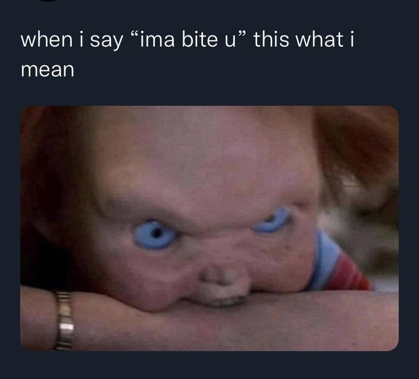 20 Memes: Your Daily Dose of Randomness & Ridiculousness 7 ima bite you