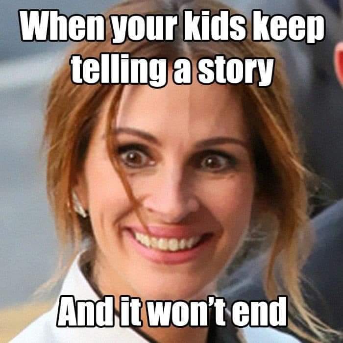 30 Memes That Will Make You Forget About Monday Blues 23 kids keep telling you a story