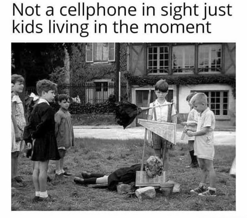 22 'Not A Cell Phone In Sight' Memes: A Comic Tribute to a Time Before Smartphones 10 kids living the moment - not a cell phone in site