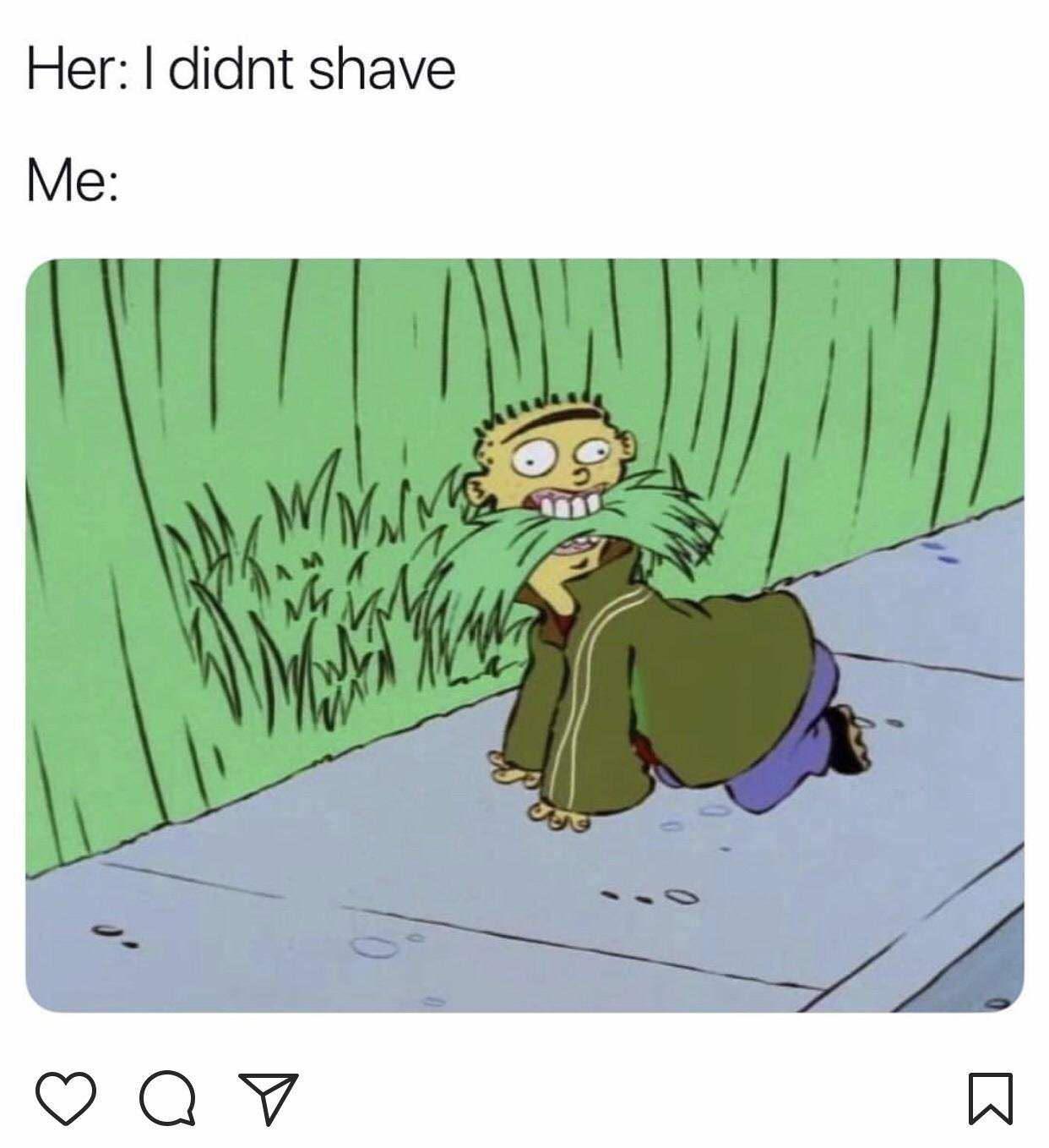 25 Memes Tailored for a Quick Break 22 I didnt shave