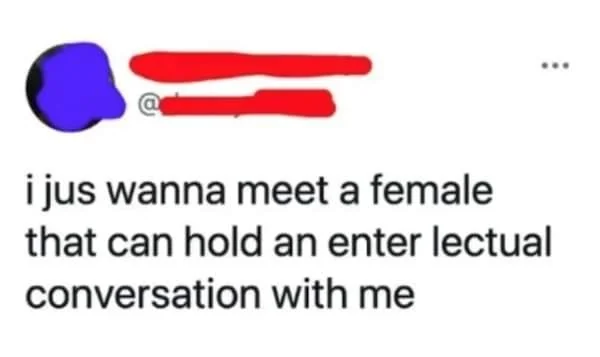 30 Funny Typos That Created Unexpected Humor 13 I just wanna meet a female - funny typos