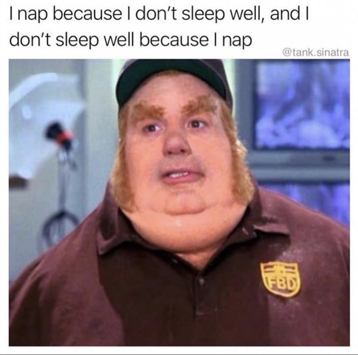 25 Memes for a Wholly Unexpected Experience 6 I nap