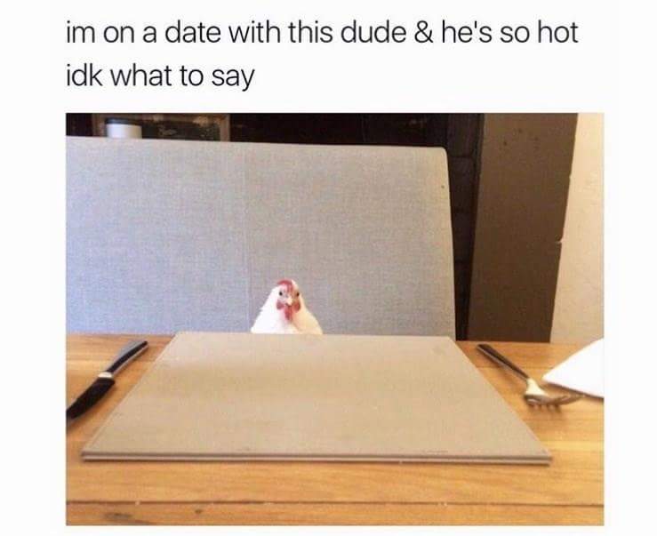 20 Hilarious Memes for Adults Unwinding on Saturdays and Sundays 11 Im on a date - hilarious memes for adults