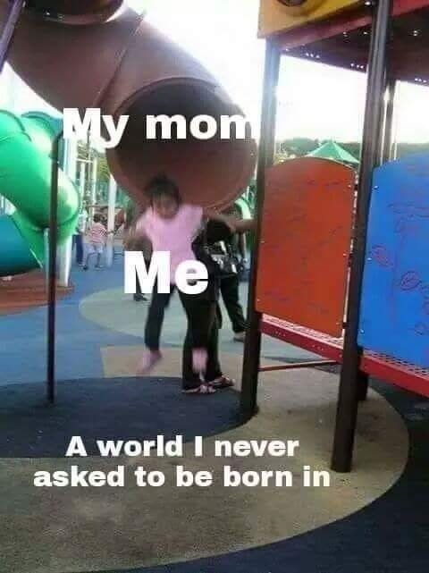 24 Insane Parents Memes That Illustrate the Hilarious Side of Unfair Parenting 15 My mom - insane parents memes
