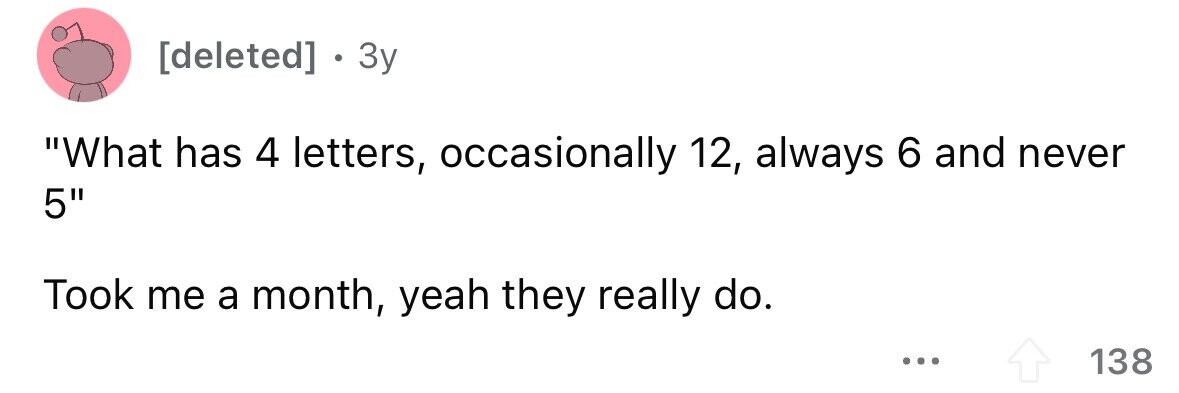 22 Hard Jokes That Took People a While to Decode 17 What has 4 letters