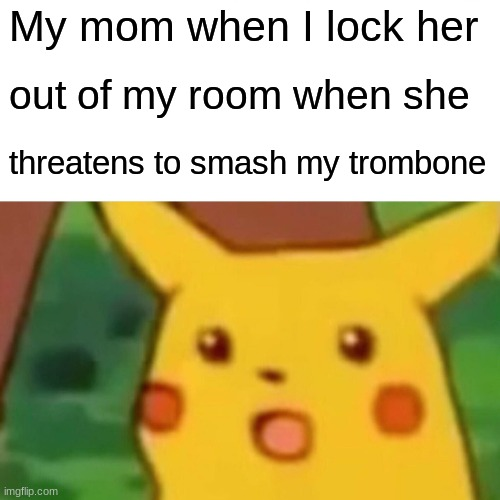 24 Insane Parents Memes That Illustrate the Hilarious Side of Unfair Parenting 19 When I lock her out - insane parents memes