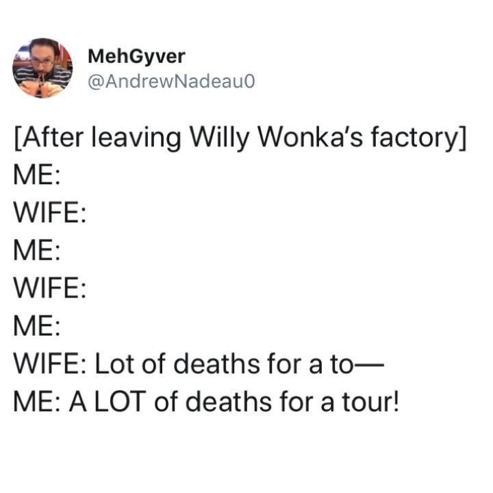 25 Funny Texts That Went from Normal to Nonsense 12 leaving willy wonkas factory - funny texts