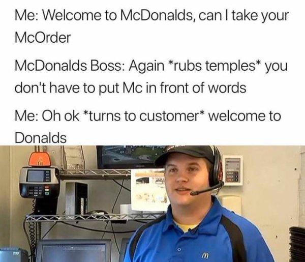 25 Memes Tailored for a Quick Break 14 welcome to mcdonalds
