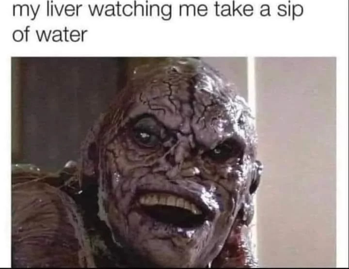 20 Water Memes to Dive into this World Water Day 10 My liver watching me - water memes