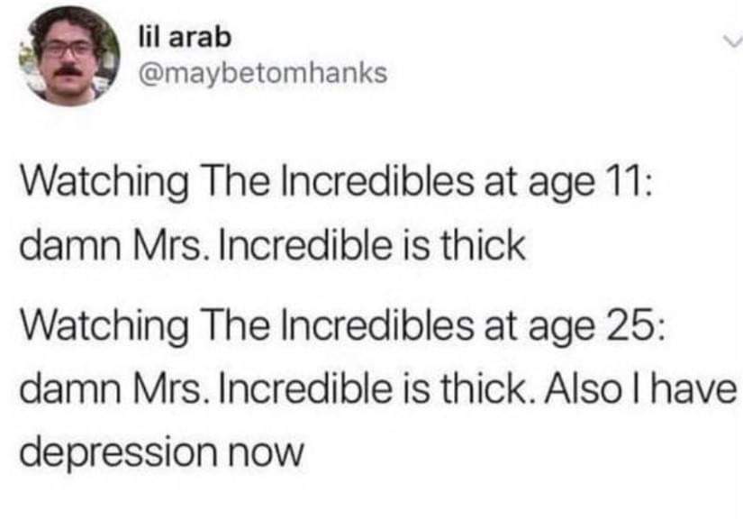 18 Sad Memes About Life: Laughing Through Life's Tears 16 The incredibles at age 11 - sad memes about life