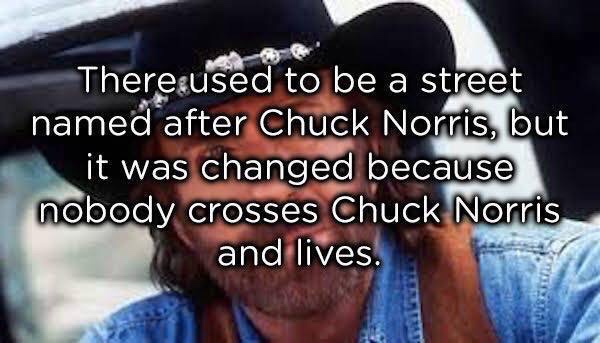 40 Chuck Norris Memes That Will Make You Chuckle 29 there used to be street - chuck Norris memes