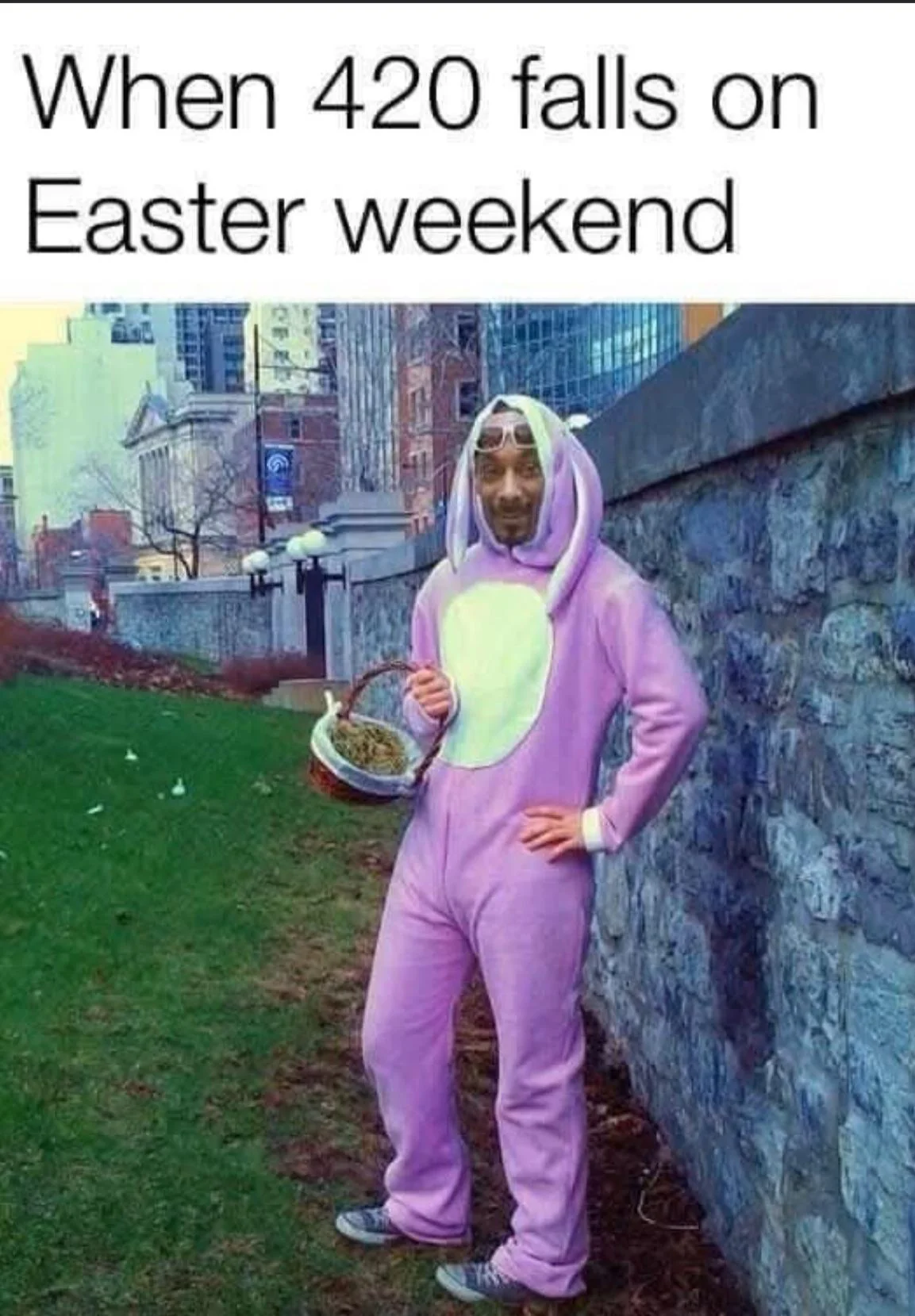 24 Egg-cellent Easter Memes That Will Crack You Up 24 When 420 Falls on