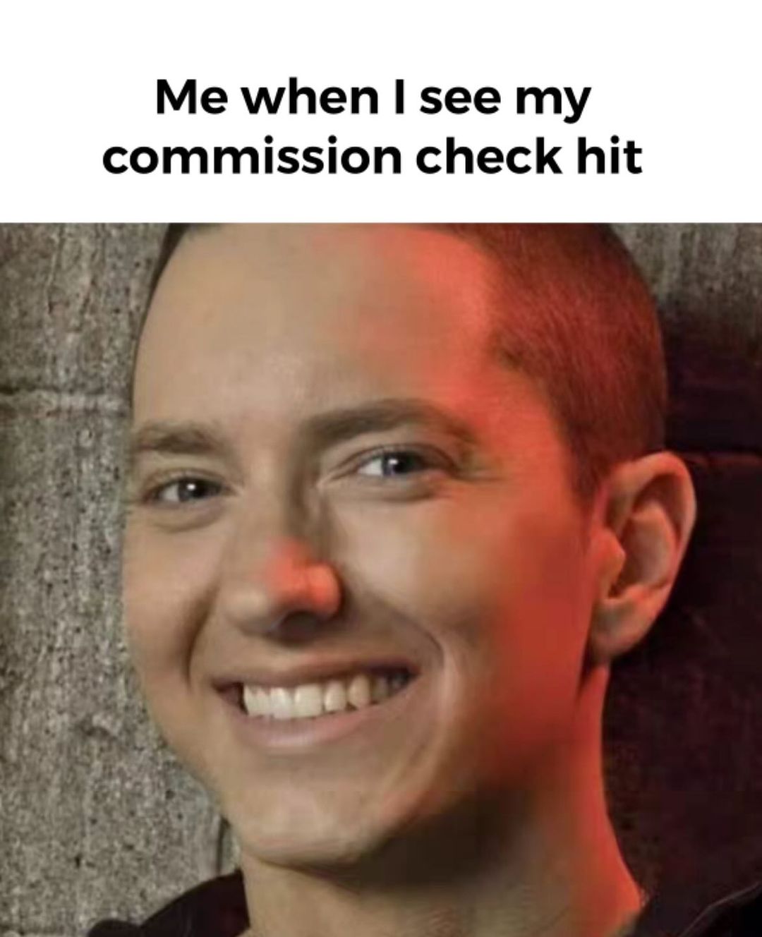 20 Sales Memes for Anyone in the Industry 16 When I see my commision check - sales memes