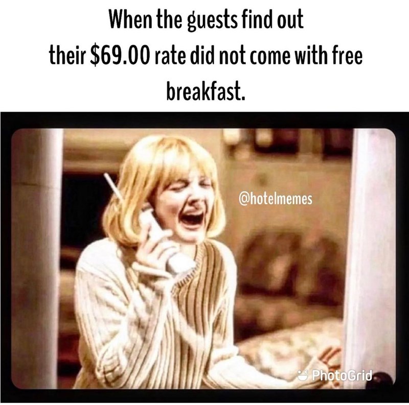 20 Hotel Memes That Sum Up the Struggles of Hotel Life 18 When the guest find out - Hotel Memes