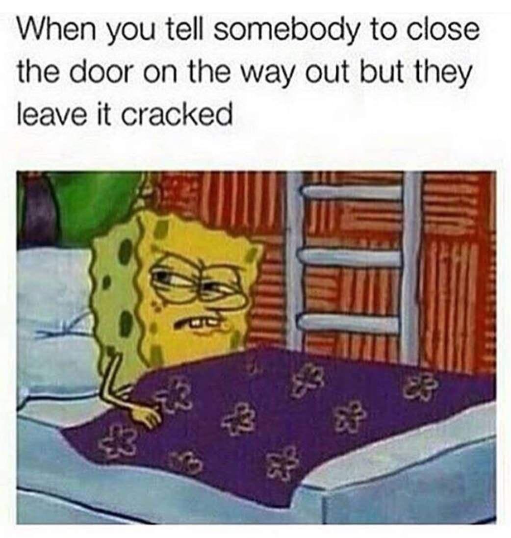 20 Memes to Start Your Week Off Right 20 When you tell somebody