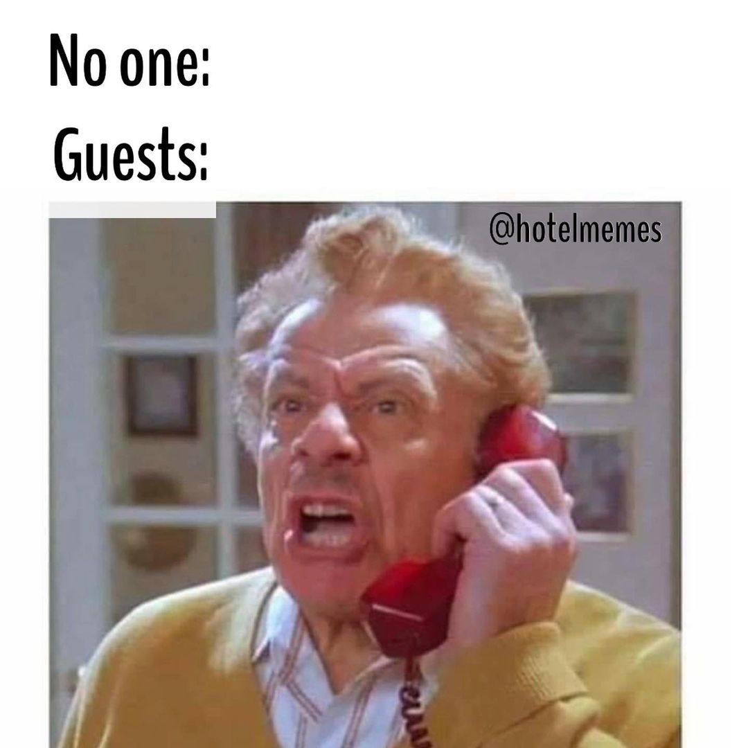 20 Hotel Memes That Sum Up the Struggles of Hotel Life 11 no one - Hotel Memes