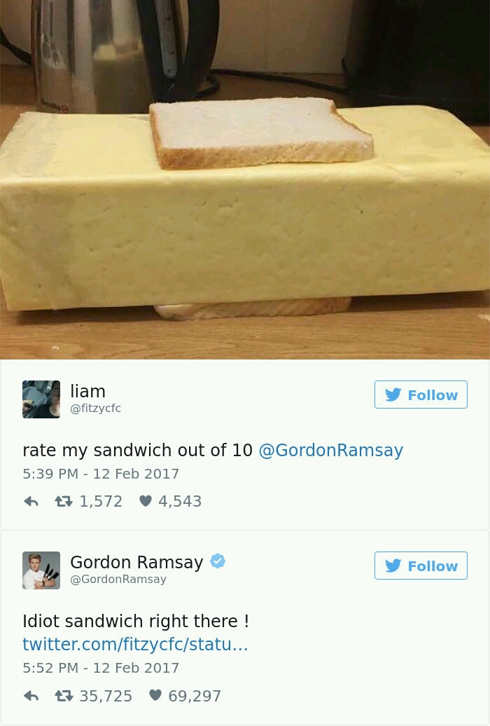 35 Iconic Gordon Ramsay Comments That Destroyed Amateur Chefs 23 rate my sandwich - gordon Ramsay comments