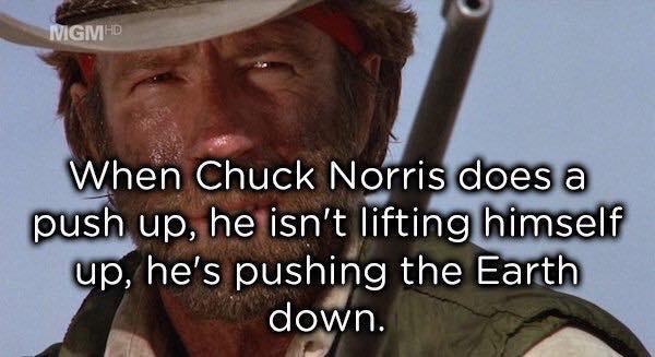 40 Chuck Norris Memes That Will Make You Chuckle 30 when chuck Norris does a push up - chuck Norris memes