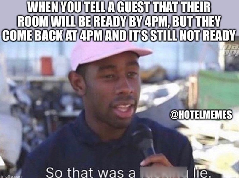 20 Hotel Memes That Sum Up the Struggles of Hotel Life 20 when you tell a guest - Hotel Memes