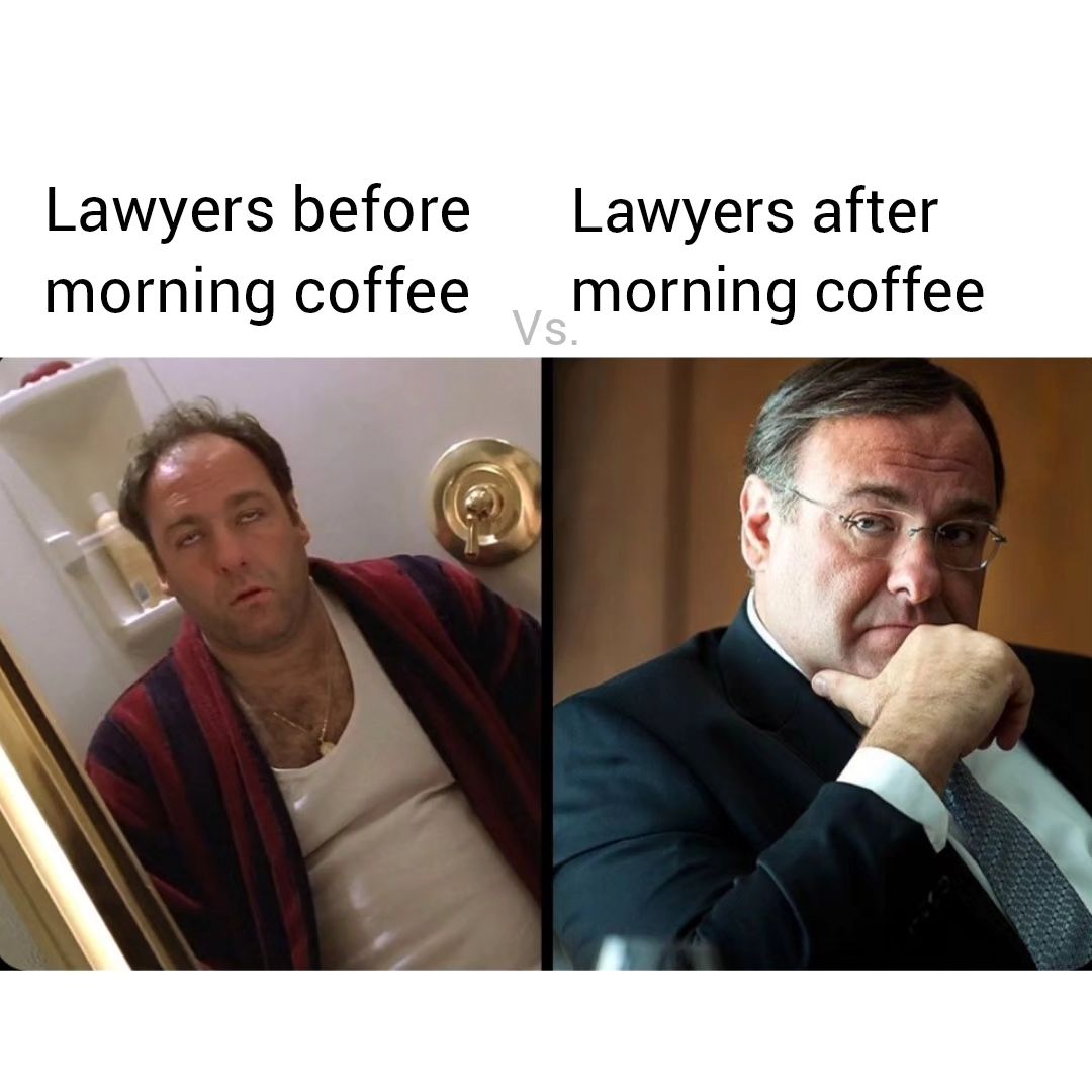 30 Lawyer Memes That Are Guilty Of Being Funny 21 Before morning coffee