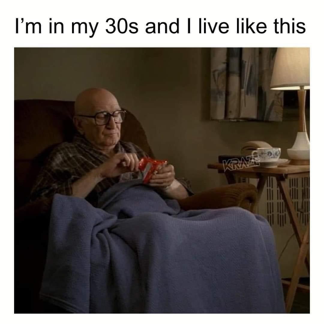 20 Memes to Keep the Smiles Coming! 14 Im in my 30s