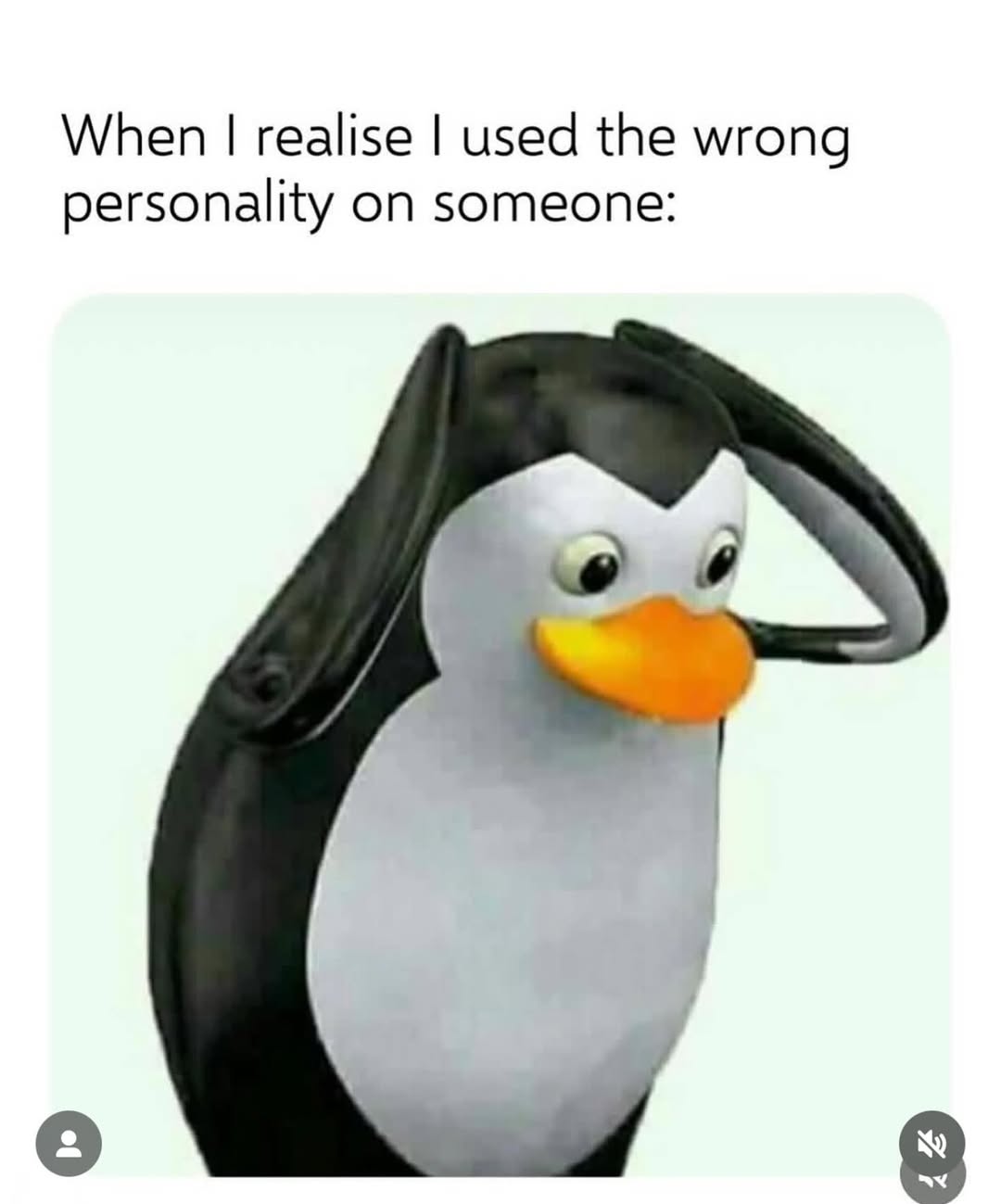 Used the wrong personality