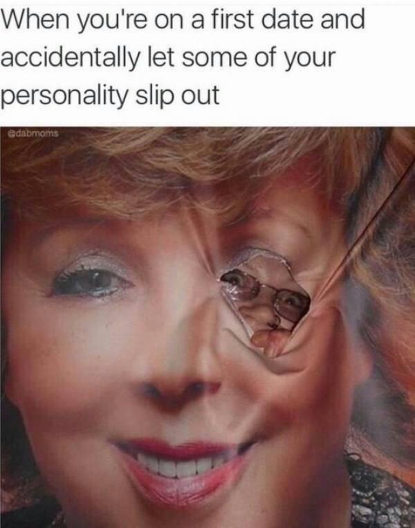 20 Memes for Anyone Who Needs a Good Laugh 20 When youre on your first date