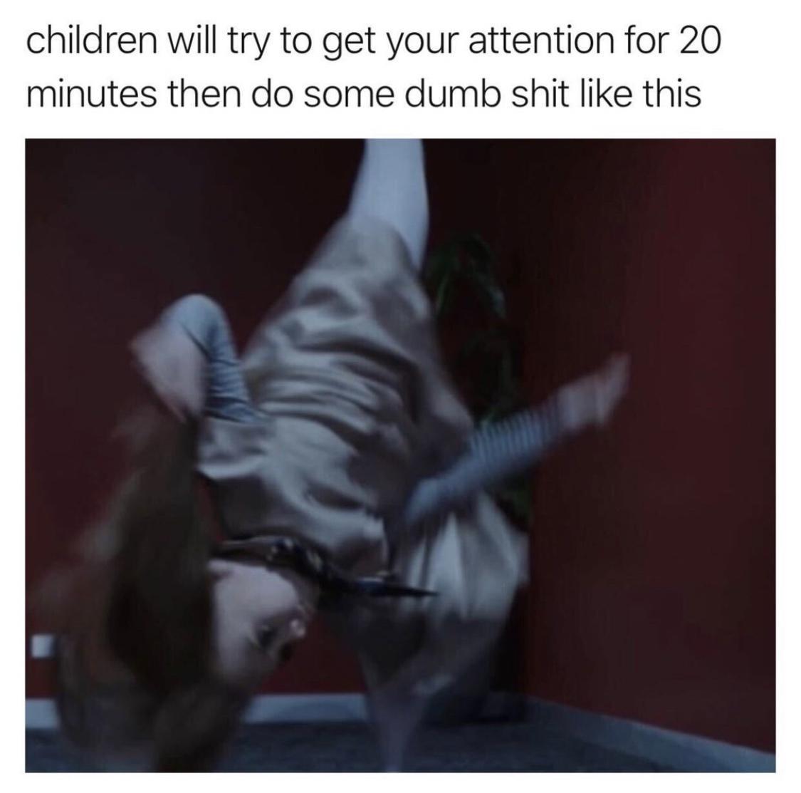 25 Aimless Memes To Scroll Through When Your Bosses Are Not Looking 16 children will try to get your attention