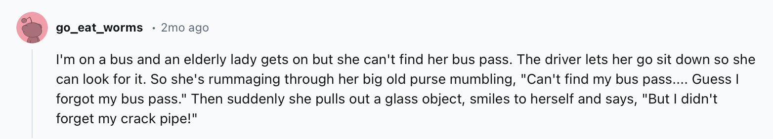 20 Hilarious Moments overheard in public that Will Have You Eavesdropping for More 10 I was on a bus - Hilarious Moments