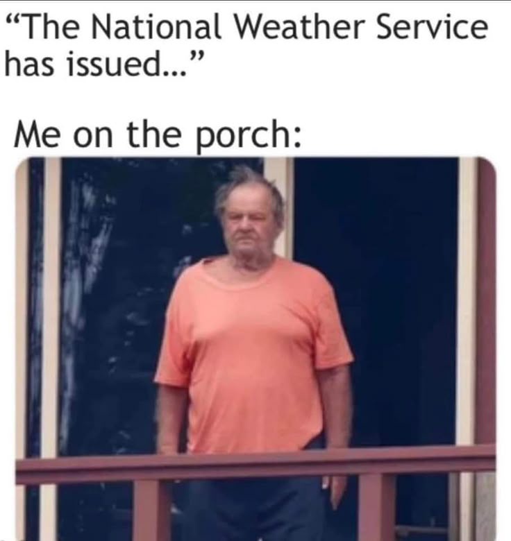 25 Memes That Are Funnier Than Your Favorite Sitcom 23 Me on the porch