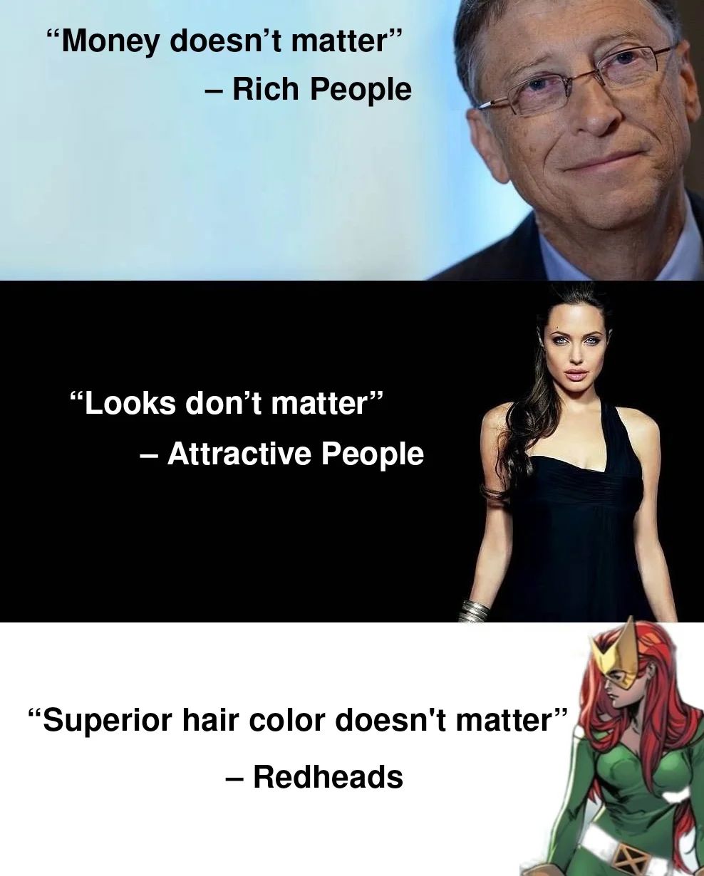 20 Redhead Memes to Celebrate World Redhead Day with Laughter 8 Money doesnt matter - Redhead Memes