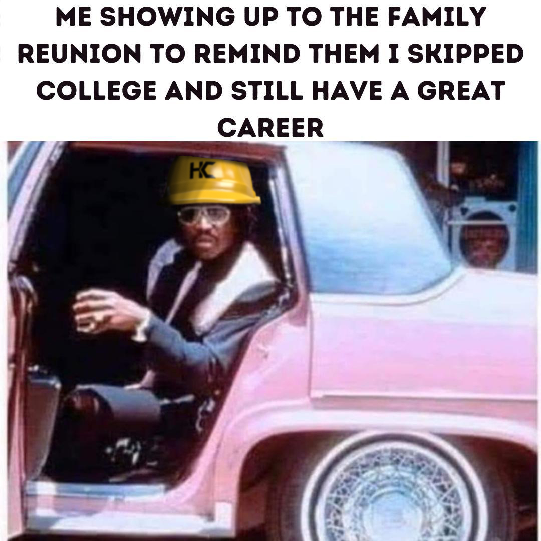 25 Construction Worker Memes That Hit the Nail on the Head 14 Showing up to family - Construction Worker Memes