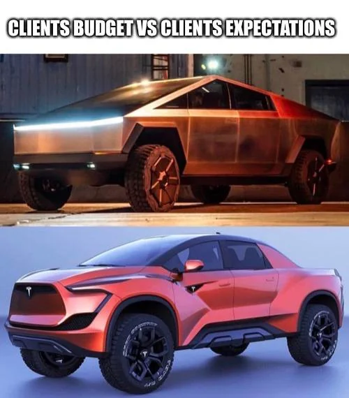 30 Client Expectation vs Client Budget Memes That Will Crack You Up 32 Tesla budget