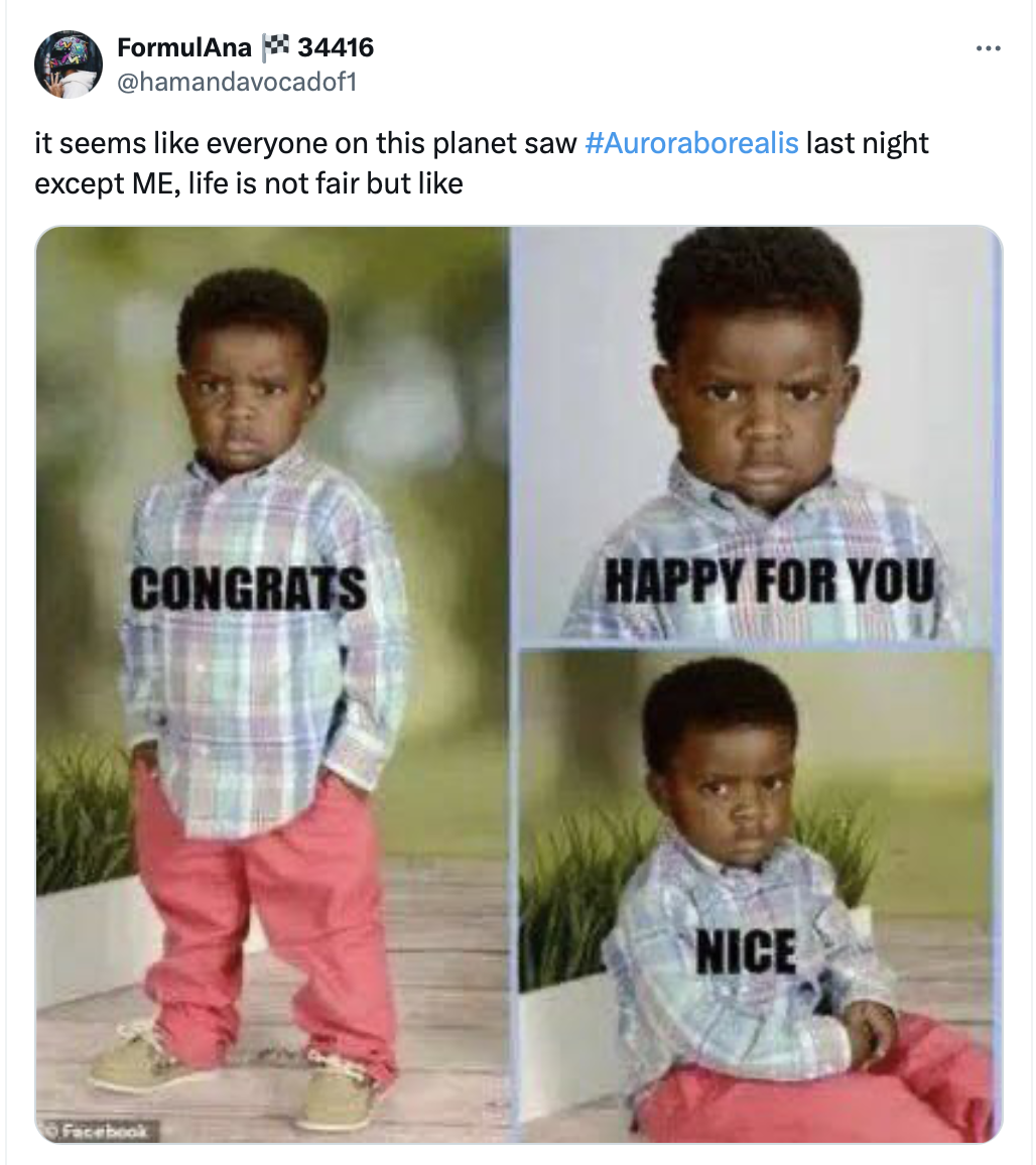 20 Hilarious Memes About Missing the Northern Lights 6 it seems like everyone on this planet saw - northern lights memes