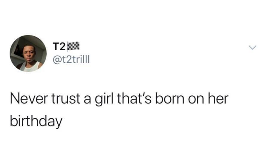 never trust a girl