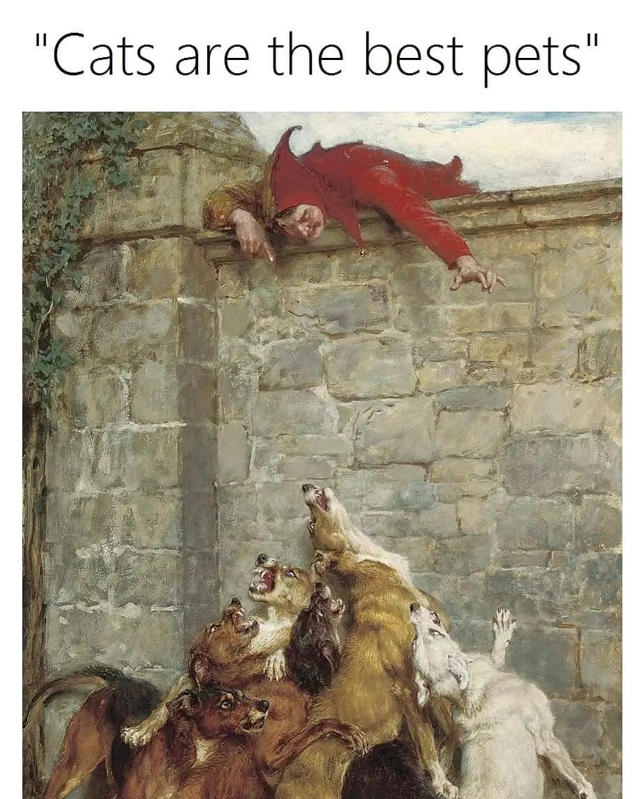 20 Hilarious Art Memes That Paint a Picture of Laughter 4 Cats are the best pets - Hilarious Art Memes