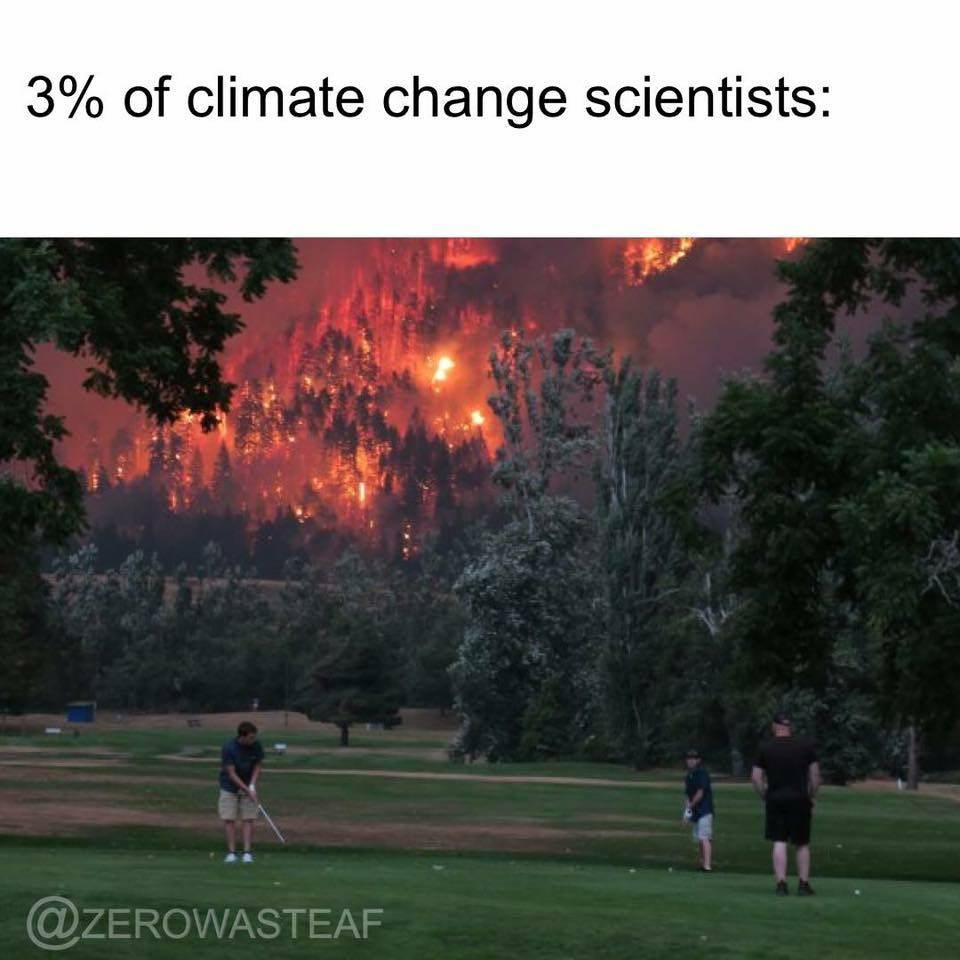 25 Crazy Memes That Will Have You Giggling When Everyone Else Is Asleep 23 Climate change scientists
