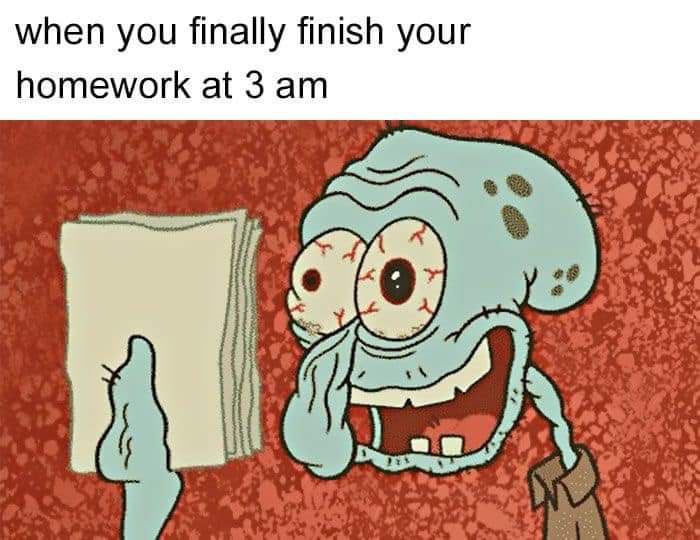 60 Relatable Memes That Perfectly Capture The Coffee-Addicted Student Life 59 Finsih your homework