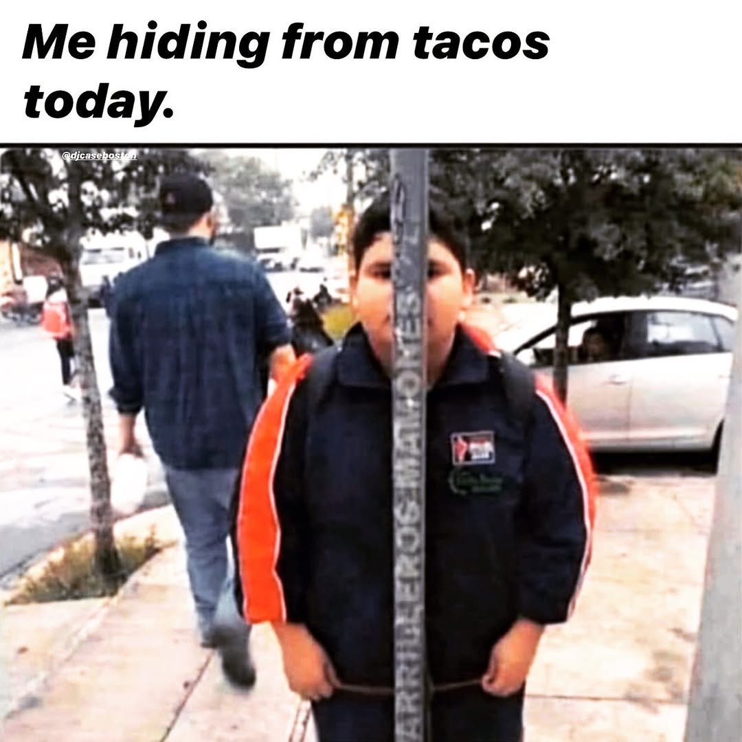 Hiding from tacos