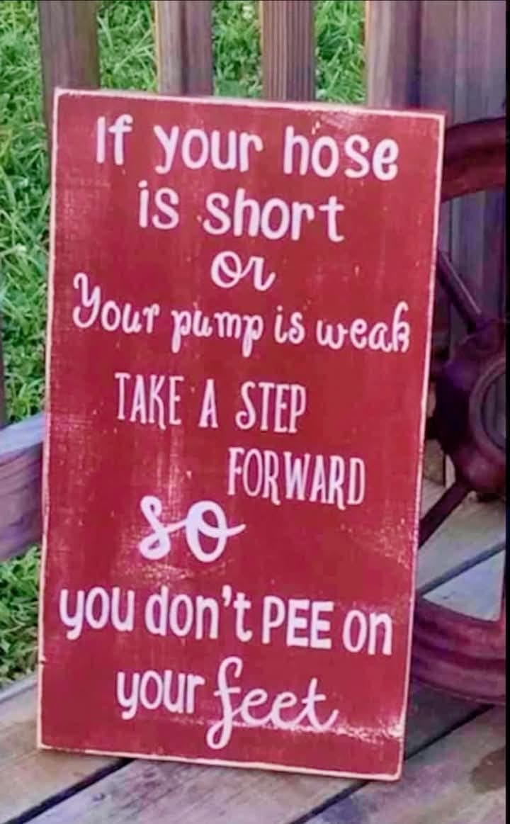 25 Hilarious Signs That Are Too Funny to Ignore 23 If your hose is short