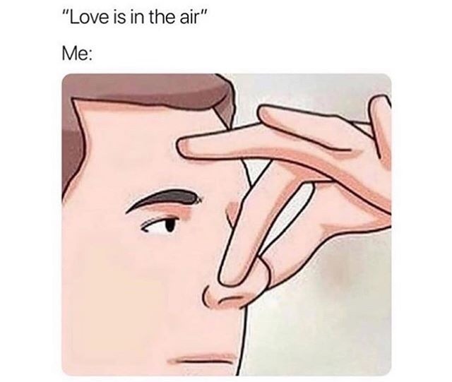 30 Dumb Memes That Will Make You Question The Future Of Humor 28 Love is in the air