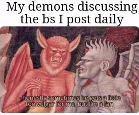 20 Memes That Turned Monday into Fun-day 10 My demons discussing