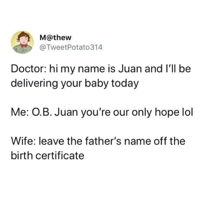35 Medical Memes A Day Keeps The Doctor Away 33 My name is juan
