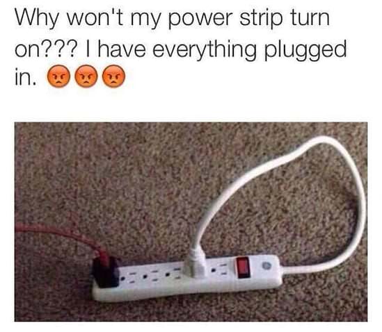 30 Stupid Memes That Deserve An Eye Roll 30 Power strip
