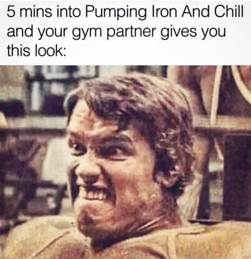 25 Funny Gym Memes That Are Funner Than Leg Day Excuses 23 Pumping iron